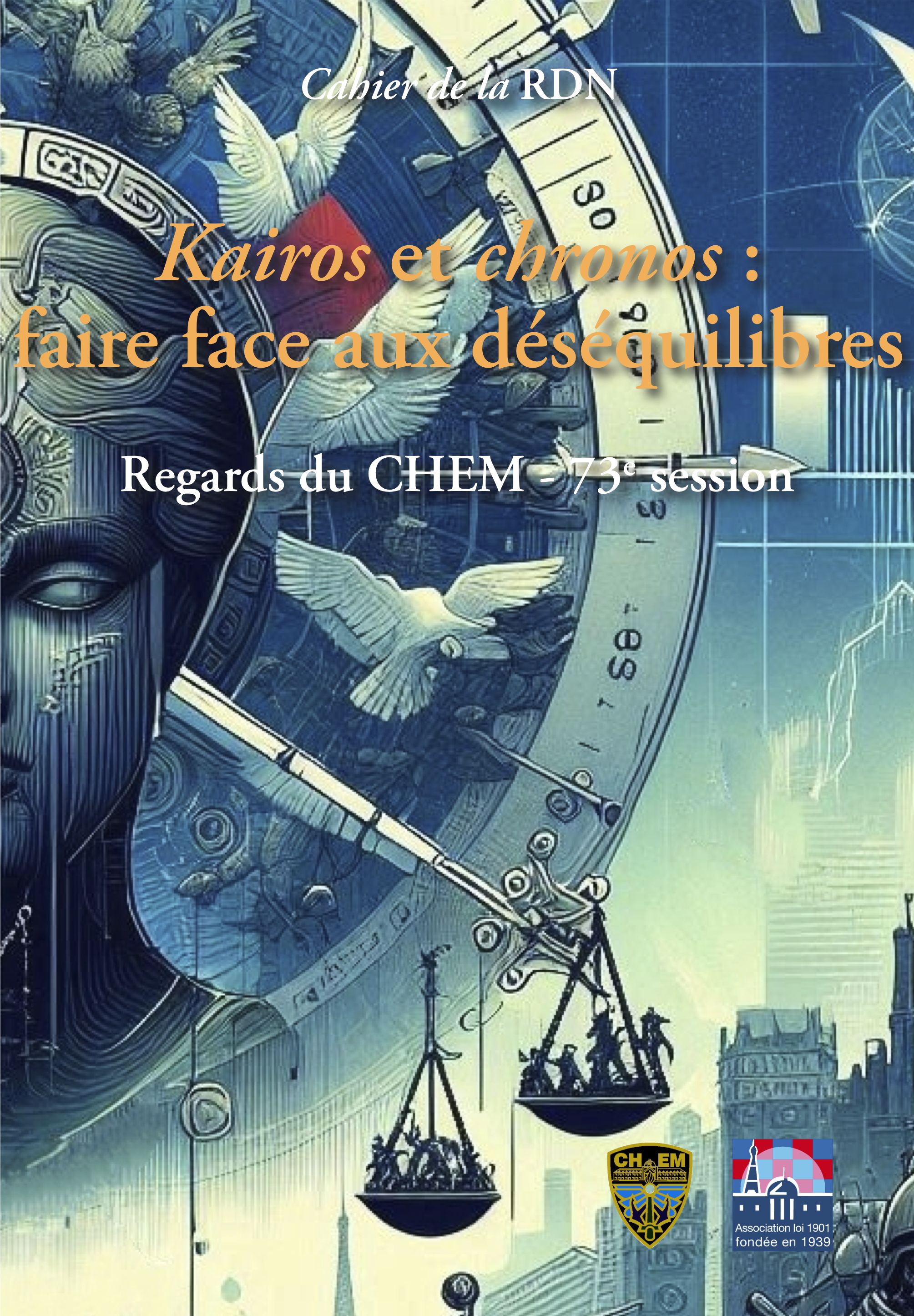 Kairos et chronos : faire face aux déséquilibres - Regards du CHEM - 73e session